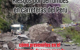 Riesgos por derrumbes en carreteras del Perú